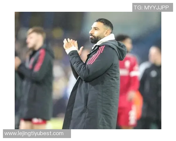 斯洛特认为萨拉赫需主动道歉DNP决定源于高层与教练组共识